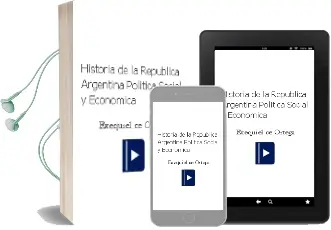 Descargar AudioLibro Historia de la Republica Argentina. Politica, Social y Economica de Exequiel Ce. Ortega año 1990