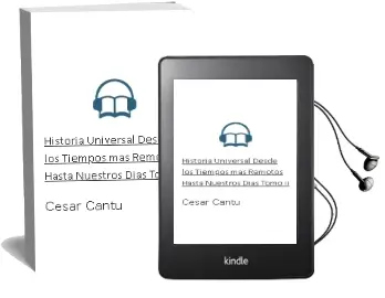 Descargar AudioLibro Historia Universal desde los Tiempos mas Remotos hasta Nuestros Dias. Tomo ii de Cesar Cantu año 1990