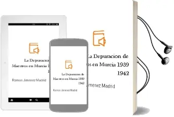 Descargar AudioLibro La Depuracion de Maestros en Murcia, 1939-1942 de Ramon Jimenez Madrid año 1990