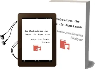 Descargar AudioLibro La Rebelión de Lope de Aguirre de Antonio Jesús Sánchez Rodríguez año 1990