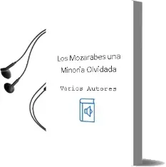 Descargar AudioLibro Los Mozarabes: Una Minoria Olvidada de Varios Autores año 1990