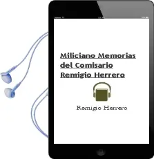 Descargar AudioLibro Miliciano. Memorias del Comisario Remigio Herrero de Remigio Herrero año 1990