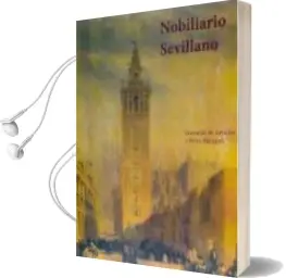 Descargar AudioLibro Nobiliario Sevillano. Tomo 1, a-d de No Disponible año 1990