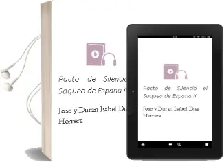 Descargar AudioLibro Pacto de Silencio. el Saqueo de España ii de Jose Y Duran, Isabel Diaz Herrera año 1990