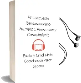 Descargar AudioLibro Pensamiento Iberoamericano. Numero 5: Innovacion y Conocimiento de Eulalia Y Cimoli, Mario (Coordinacion) Perez Sedeño año 1990