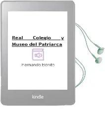Descargar AudioLibro Real Colegio y Museo del Patriarca de Fernando Benito año 1990