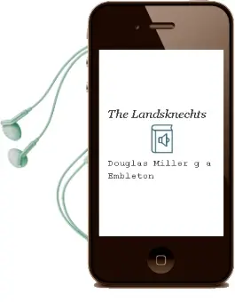 Descargar AudioLibro The Landsknechts de Douglas Miller; G.A. Embleton año 1990