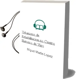 Descargar AudioLibro Urbanismo de Rehabilitacion no Centro Historico de Vigo de Miguel Martin Lopez año 1990