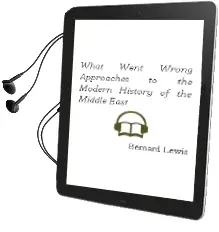 Descargar AudioLibro What Went Wrong?: Approaches to the Modern History of the Middle East de Bernard Lewis año 1990