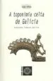 AudioLibro A Toponimia Celta de Galicia (2ª Ed.) de Fernando Cabeza Quiles