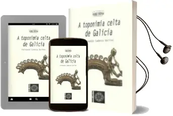 Descargar AudioLibro A Toponimia Celta de Galicia (2ª Ed.) de Fernando Cabeza Quiles año 1990