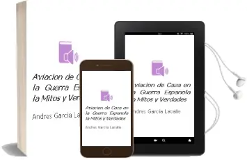 Descargar AudioLibro Aviacion de Caza en la Guerra Española - la. Mitos y Verdades de Andres Garcia Lacalle año 1990