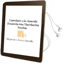 Descargar AudioLibro Cantabria y la Armada Española una Vinculacion Secular de Alejandro Anca Alamillo año 1990