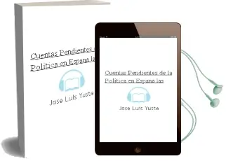 Descargar AudioLibro Cuentas Pendientes de la Politica en España - las de Jose Luis Yuste año 1990