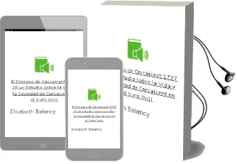 Descargar AudioLibro El Proceso de Carcaixent 1727-28 un Estudio Sobre la Vida y la Sociedad de Carcaixent en el Siglo Xviii de Elisabeth Balancy año 1990