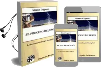 Descargar AudioLibro El Proceso de Jesús. Vol.Ii. la Pasión en los Cuatro Evangelios de Simon Legasse año 1990