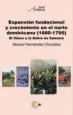 AudioLibro Expansión Fundacional y Crecimiento en el Norte Dominicano (1680-1795) de Manuel Hernández González