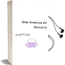 Descargar AudioLibro Gran Aventura del Mundo, la de Josef Fendl año 1990