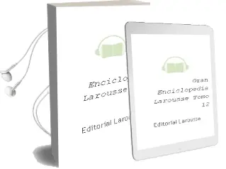 Descargar AudioLibro Gran Enciclopedia Larousse Tomo 12 de Editorial Larousse año 1990