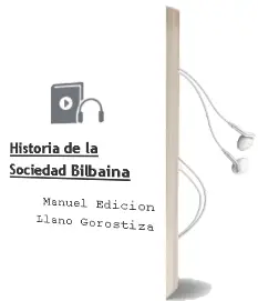 Descargar AudioLibro Historia de la Sociedad Bilbaina de Manuel (Edicion) Llano Gorostiza año 1990