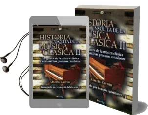 Descargar AudioLibro Historia Insólita de la Música Clásica ii de Alberto Zurrón año 1990