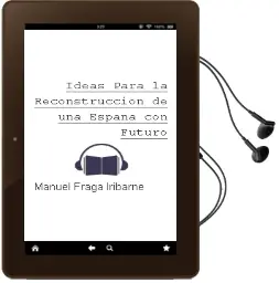 Descargar AudioLibro Ideas para la Reconstruccion de una España con Futuro de Manuel Fraga Iribarne año 1990