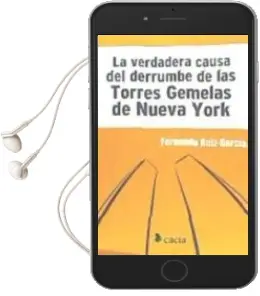 Descargar AudioLibro La Verdadera Causa del Derrumbe de las Torres Gemelas de Nueva York  de Fernando Ruiz García año 1990