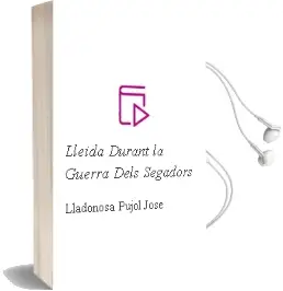 Descargar AudioLibro Lleida Durant la Guerra Dels Segadors de Lladonosa Pujol Jose año 1990