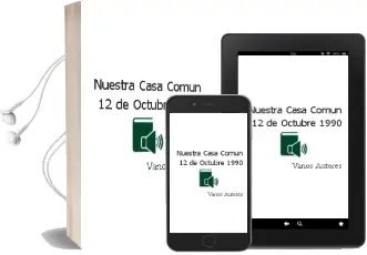 Descargar AudioLibro Nuestra Casa Comun. 12 de Octubre 1990 de Varios Autores año 1990
