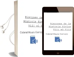 Descargar AudioLibro Rincones de la Historia. Siglos Viii al Xiii de Gabriel Maura Gamazo año 1990