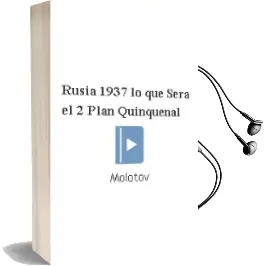 Descargar AudioLibro Rusia 1937 lo que Sera el 2º Plan Quinquenal de Molotov año 1990