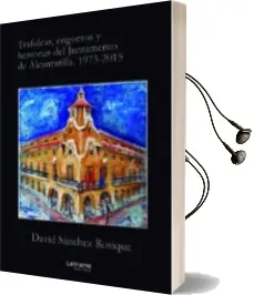 Descargar AudioLibro Trafulcas, Engorros y Hestorias del Juntamento de Alcantarilla. 1973-2015 de David Sánchez Rosique año 1990