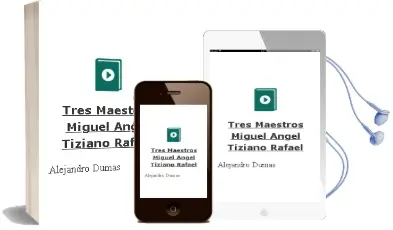 Descargar AudioLibro Tres Maestros: Miguel Angel / Tiziano / Rafael de Alejandro Dumas año 1990