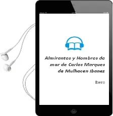 Descargar AudioLibro Almirantes y Hombres de mar de Carlos (Marques De Mulhacen) Ibañez De Ibero año 1990