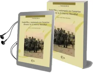 Descargar AudioLibro Anglofilia y Autarquia en Canarias Durante la ii Guerra Mundial de Juan José Díaz Benitez año 1990