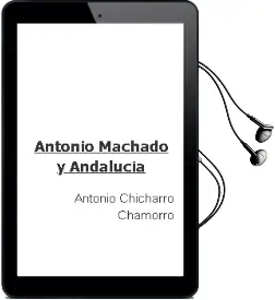 Descargar AudioLibro Antonio Machado y Andalucía de Antonio Chicharro Chamorro año 1990