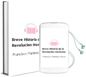 Descargar AudioLibro Breve Historia de la Revolución Mexicana de Francisco Martínez Hoyos año 1990