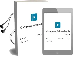 Descargar AudioLibro Campaña Admirable - la. 1813 de Lino Iribarren Celis año 1990