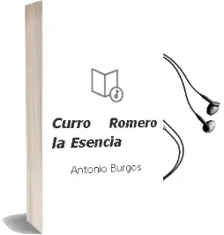 Descargar AudioLibro Curro Romero. la Esencia de Antonio Burgos año 1990