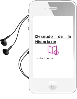 Descargar AudioLibro Desnudo de la Historia - un de Emilio Romero año 1990