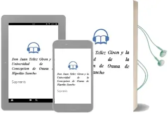 Descargar AudioLibro Don Juan Tellez-Giron y la Universidad de la Concepcion de Osuna de Hipolito Sancho De Sopranis año 1990