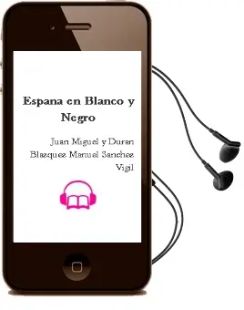Descargar AudioLibro España en Blanco y Negro de Juan Miguel Y Duran Blazquez, Manuel Sanchez Vigil año 1990
