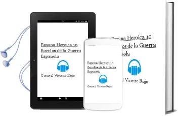 Descargar AudioLibro España Heroica. 10 Bocetos de la Guerra Española de General Vicente Rojo año 1990