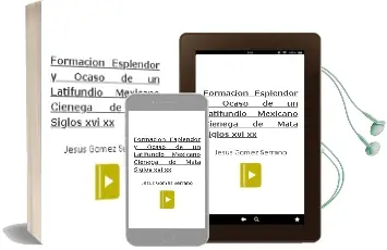Descargar AudioLibro Formación, Esplendor y Ocaso de un Latifundio Mexicano. Ciénega de Mata, Siglos Xvi-Xx de Jesús Gómez Serrano año 1990