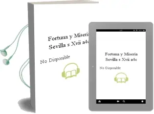 Descargar AudioLibro Fortuna y Miseria Sevilla S.Xvii a4c de No Disponible año 1990