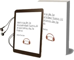 Descargar AudioLibro Historia de la Humanidad. Tomo Iii: El Dominio de la Razon de Jean Duche año 1990