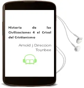 Descargar AudioLibro Historia de las Civilizaciones 4: El Crisol del Cristianismo de Arnold J. (Direccion) Toynbee año 1990