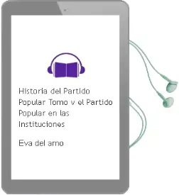 Descargar AudioLibro Historia del Partido Popular. Tomo v: El Partido Popular en las Instituciones de Eva Del Amo año 1990