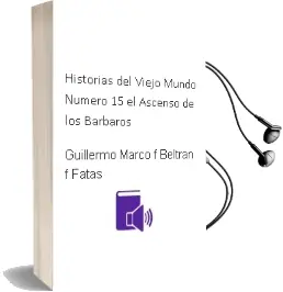 Descargar AudioLibro Historias del Viejo Mundo. Numero 15: El Ascenso de los Barbaros de Guillermo / Marco, F. / Beltran F. Fatas año 1990