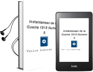 Descargar AudioLibro Instantaneas de la Guerra 1918. Numero 5 de Varios Autores año 1990